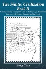 Sinitic Civilization Book Ii af Hong Yuan
