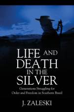 Life and Death in the Silver af J Zaleski