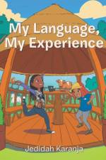 My Language, My Experience af Jedidah Karanja