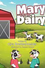 Mary from the Dairy af Kira Brettschneider