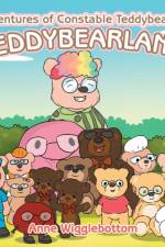 Adventures of Constable Teddybear in Teddybearland af Anne Wigglebottom