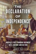 The Declaration of Independence af John R. (Middle Tennessee State University Vile