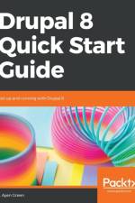 Drupal 8 Quick Start Guide af J. Ayen Green
