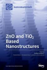 ZnO and TiO2 Based Nanostructures