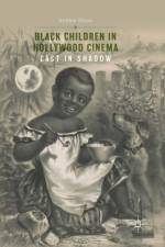 Black Children in Hollywood Cinema af Debbie Olson