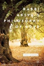 Rabbi Akiva's Philosophy of Love