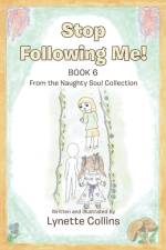 Stop Following Me! af Lynette Collins