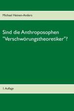 Sind die Anthroposophen Verschwoerungstheoretiker? af Michael Heinen-Anders