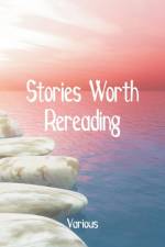 Stories Worth Rereading af Various