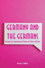Germany and the Germans af Price Collier