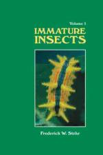 Immature Insects: Volume I af Frederic W Stehr