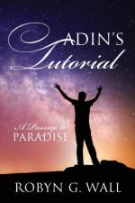 Adin's Tutorial af Robyn G Wall