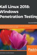 Kali Linux 2018: Windows Penetration Testing af Bo Weaver