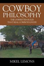 Cowboy Philosophy af Mikel Lemons