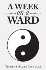 Week on a Ward af Vincent Blade Douglas