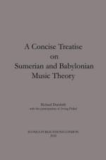 Concise Treatise on Sumerian and Babylonian Music Theory af Richard Dumbrill