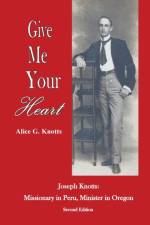 Give Me Your Heart af Alice G Knotts