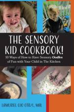 The Sensory KID Cookbook! af Lamuriel Ojo