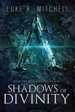 Shadows of Divinity af Luke R Mitchell