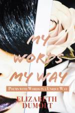 My Words My Way af Elizabeth Dumolt