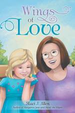 Wings of Love af Staci J Allen