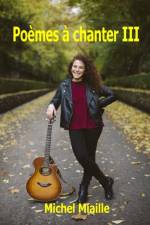 Poemes a chanter III af Michel Miaille