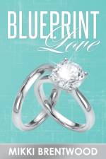 Blueprint Love af Mikki Brentwood