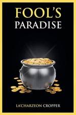 Fool's Paradise af La'Charzeon Cropper