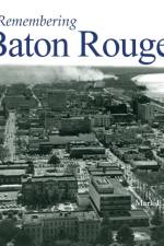 Remembering Baton Rouge