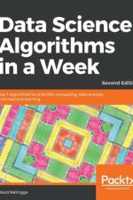 Data Science Algorithms in a Week af David Natingga