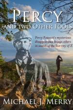 Percy and Two Other Fools af Michael J Merry