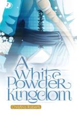2: A White Powder Kingdom af Christina Roberts