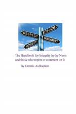 Handbook for Integrity in the News and Those who Report or Comment on it af Aubuchon