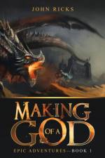 Making of a God af John Ricks