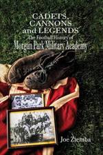 Cadets, Cannons and Legends af Joe Ziemba