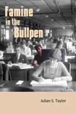 Famine in the Bullpen af Julian Steven Taylor