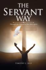 Servant Way af Timothy C Self