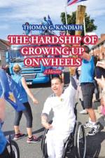 Hardship of Growing up on Wheels af Thomas G Kandiah