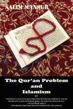 The Qur'an Problem and Islamism af Salim Mansur