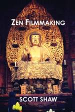 Zen Filmmaking