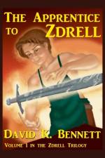 Apprentice to Zdrell af David K Bennett