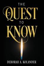 Quest to Know af Deborah a Kolander
