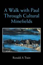 Walk with Paul Through Cultural Minefields af Ronald A Train