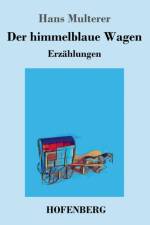 Der himmelblaue Wagen af Hans Multerer