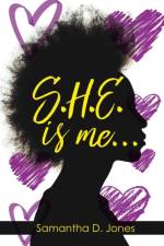 S.H.E. is me... af Samantha D Jones