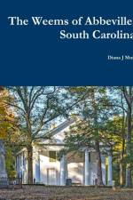 Weems of Abbeville, South Carolina af Diana J Muir