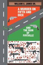 Murder on Fifth and Dice and the Ruin of Fifeville af William A