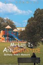My Life Is an Injustice af R H Knowles