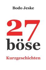 27 boese Kurzgeschichten af Bodo Jeske