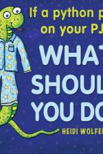 If a python puts on your PJ's what should you do? af Heidi Wolfenden